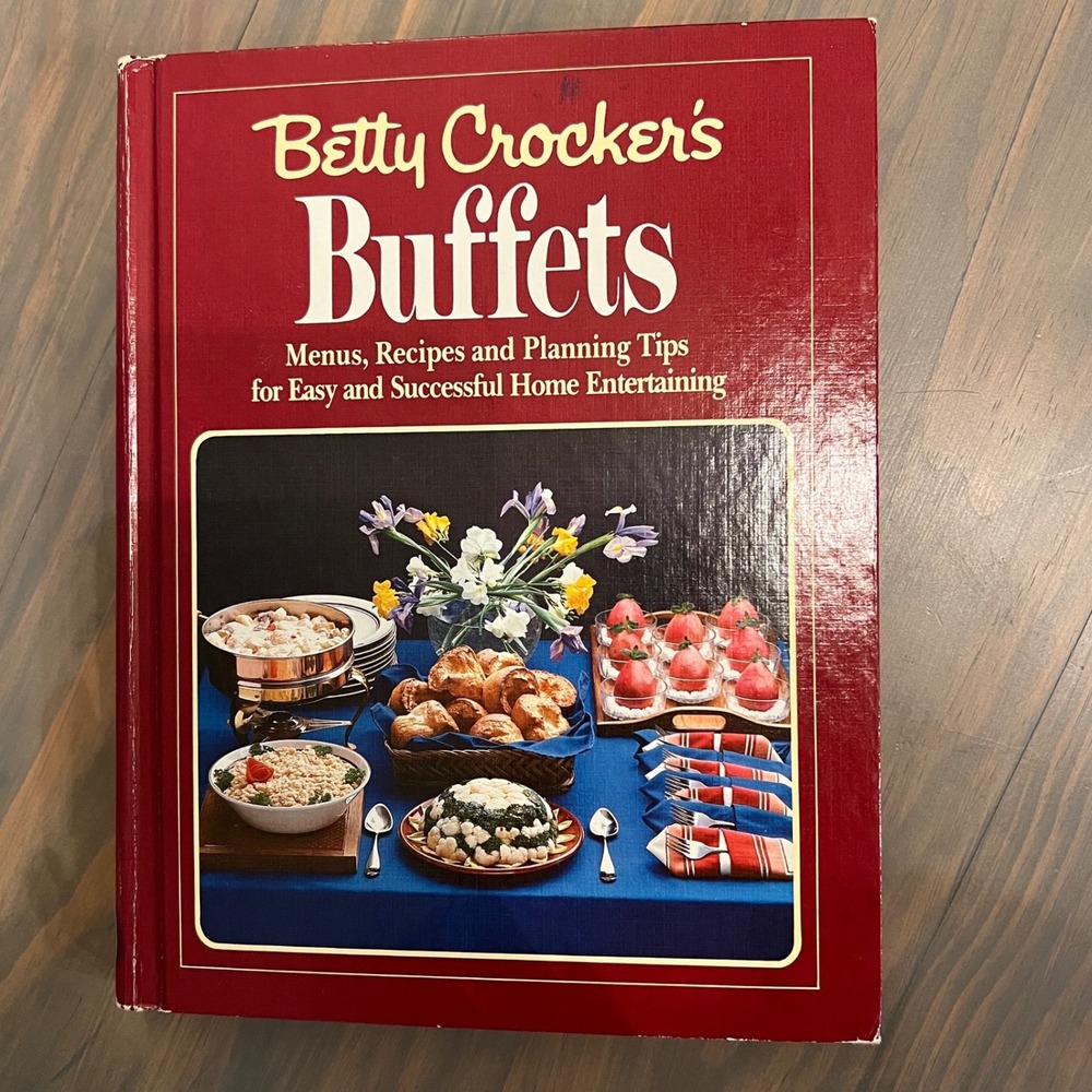 Betty Crocker Buffets Planning Tips- Easy Successful‎ Home Entertaining Cookbook